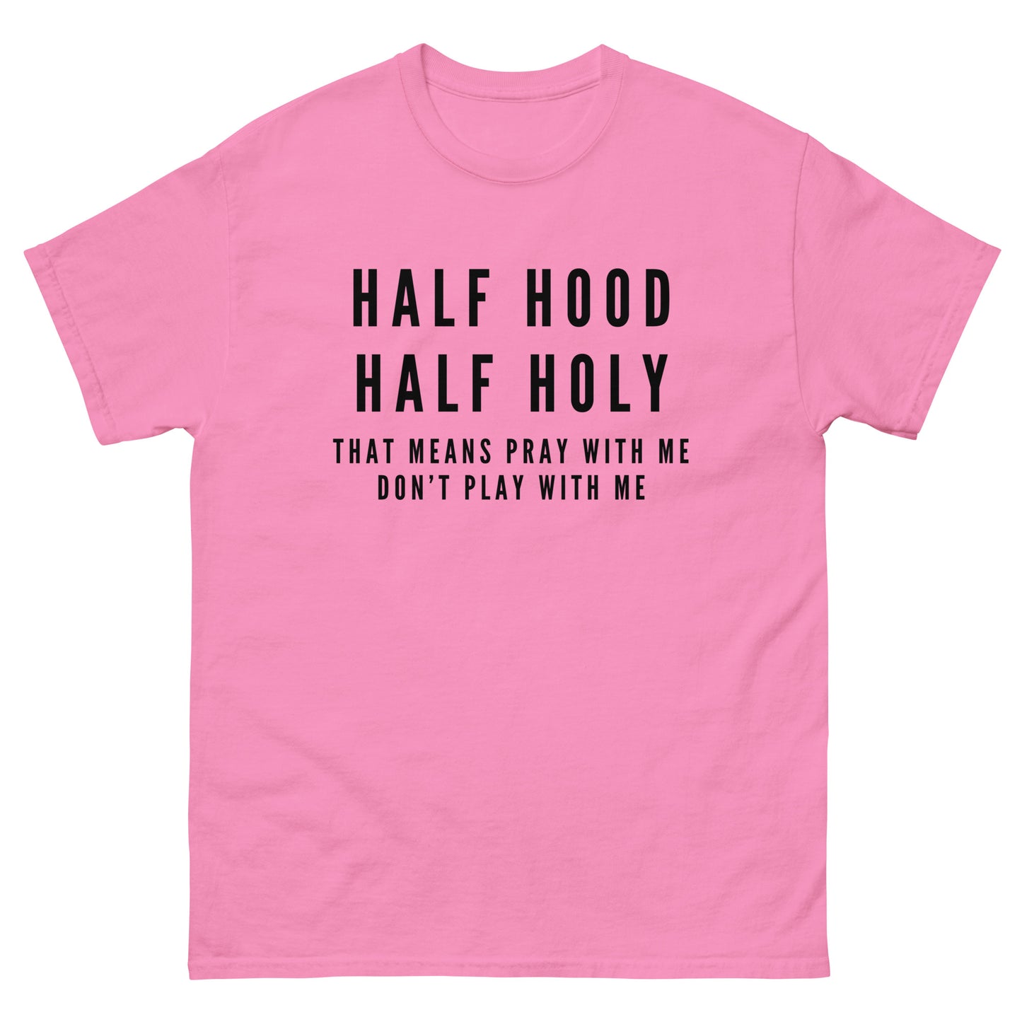 "Half Hood, Half Holy" Men's classic tee