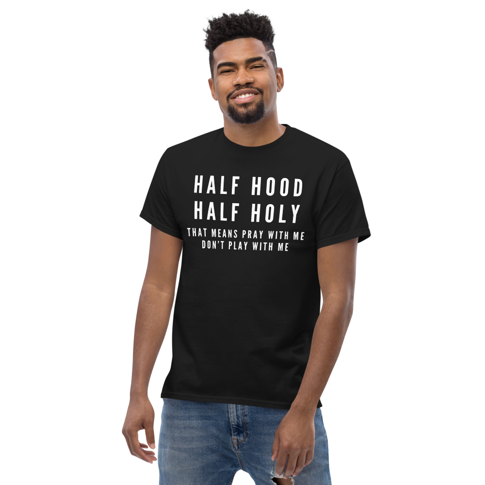 "Half Hood, Half Holy" Men's classic tee