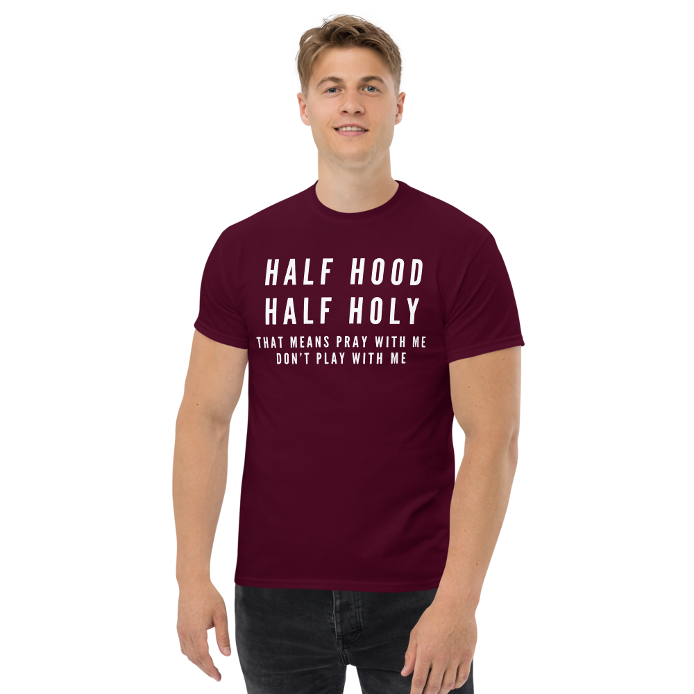 "Half Hood, Half Holy" Men's classic tee