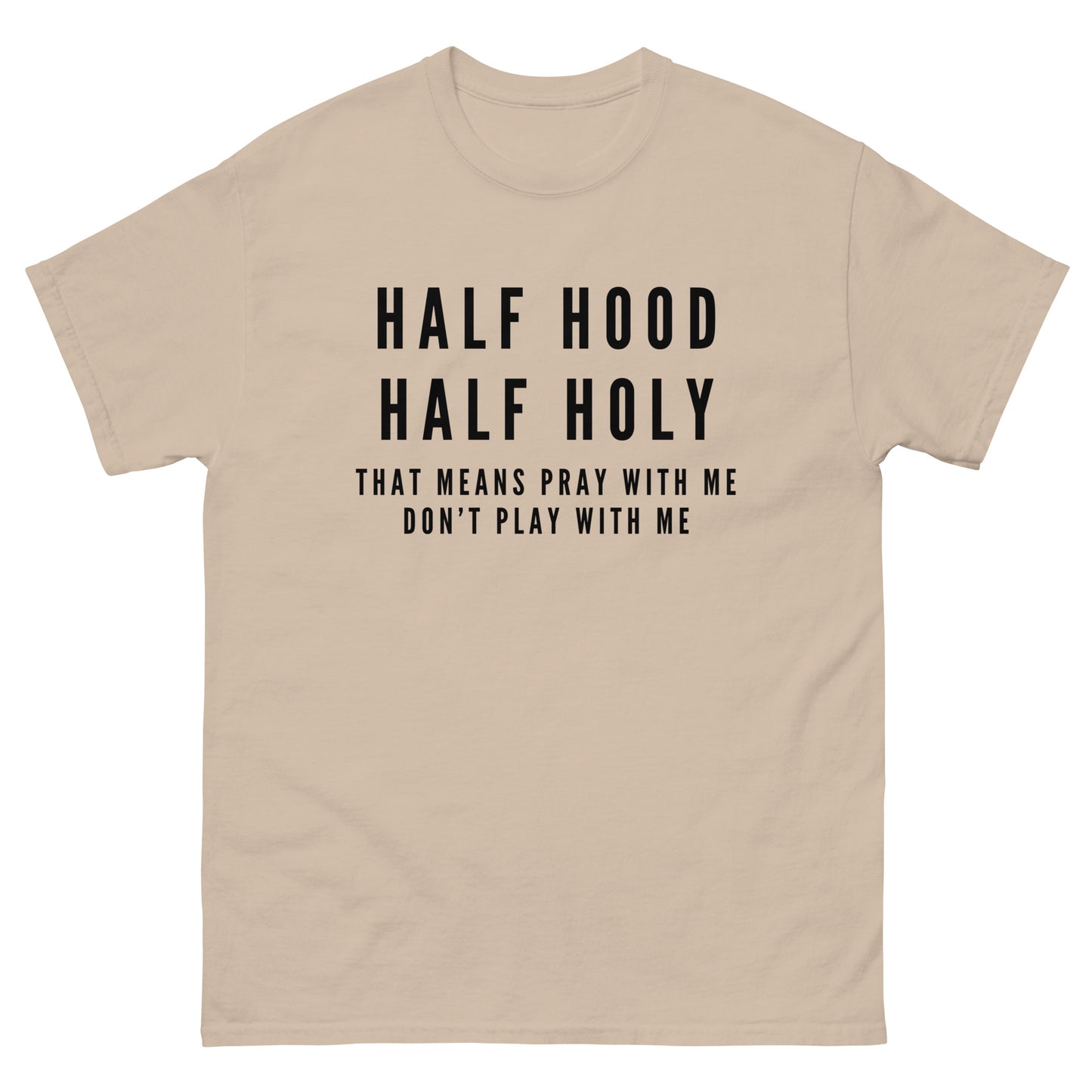 "Half Hood, Half Holy" Men's classic tee