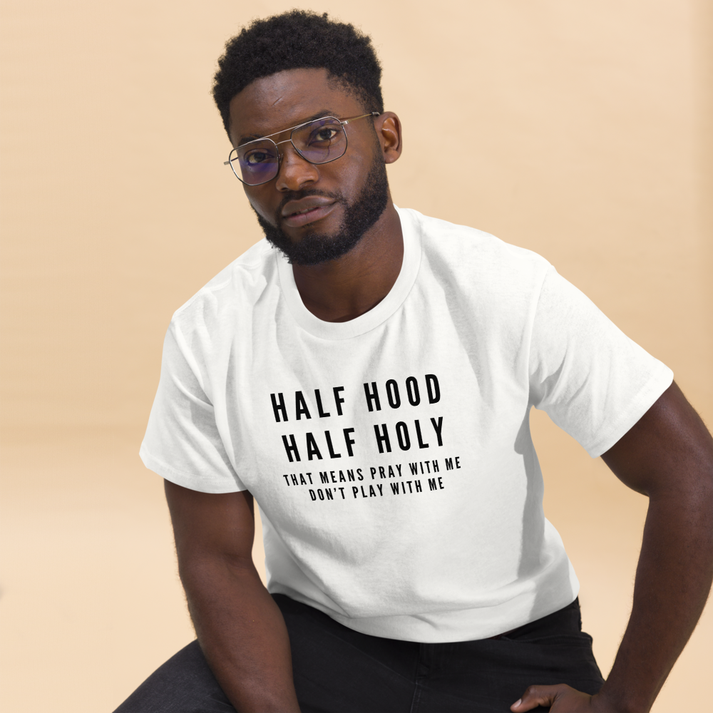 "Half Hood, Half Holy" Men's classic tee