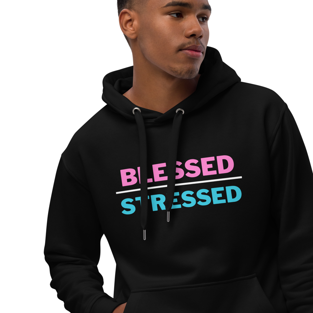 "Blessed > Stressed" Premium Hoodie