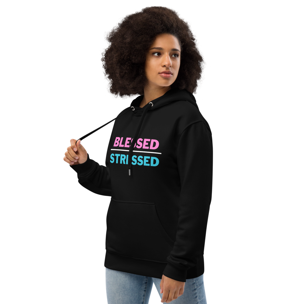 "Blessed > Stressed" Premium Hoodie