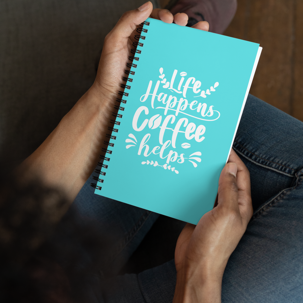 "Life Happens, Coffee Helps" Spiral notebook