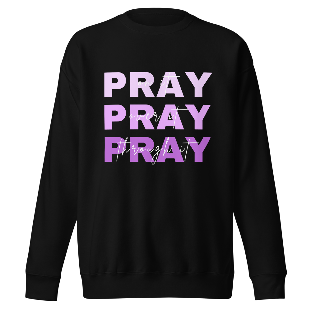 "PRAY" Unisex Premium Sweatshirt