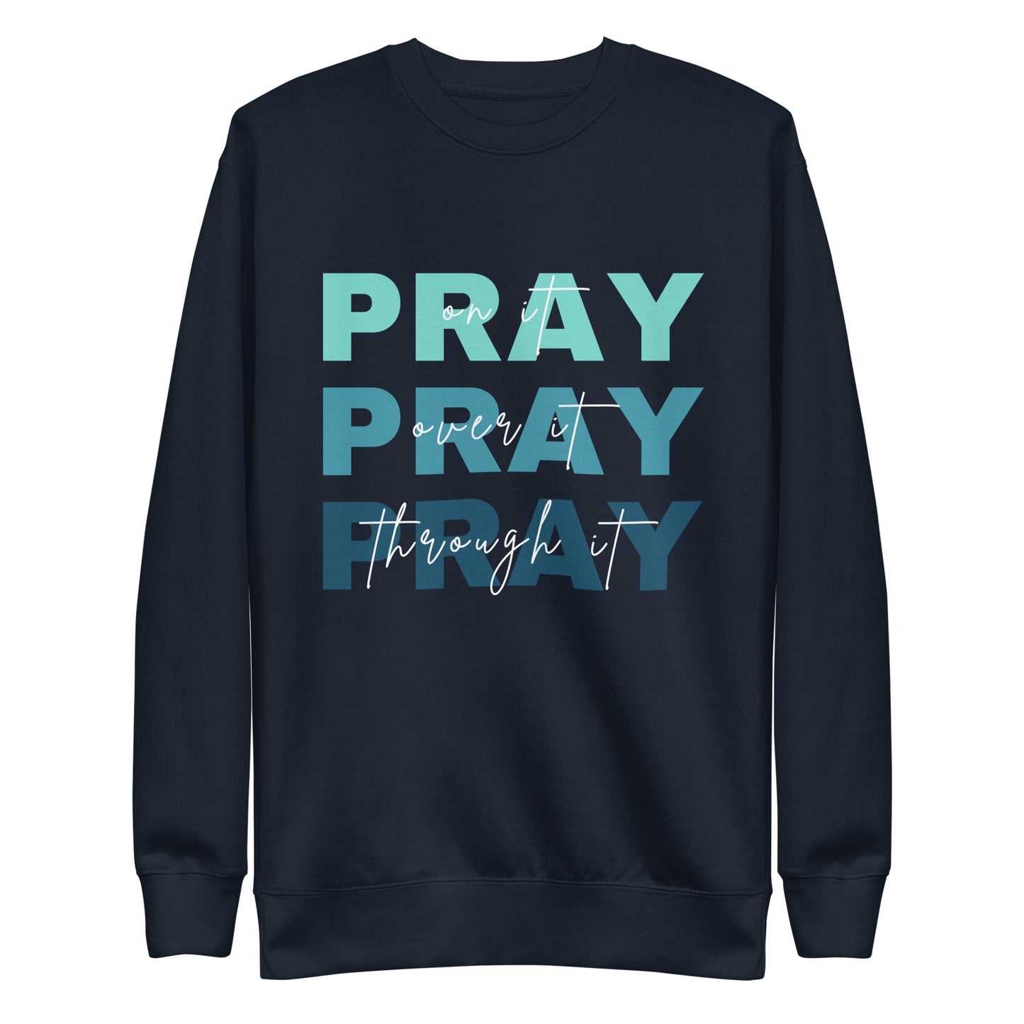 "PRAY" Unisex Premium Sweatshirt