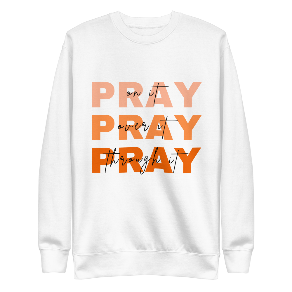 "PRAY" Unisex Premium Sweatshirt