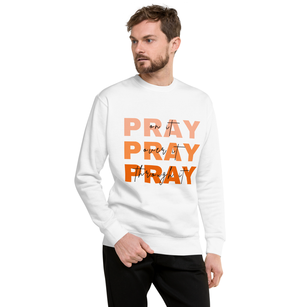 "PRAY" Unisex Premium Sweatshirt