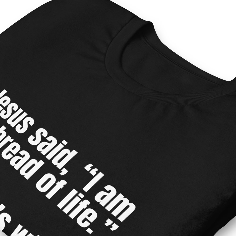 "Bread of Life" Unisex t-shirt