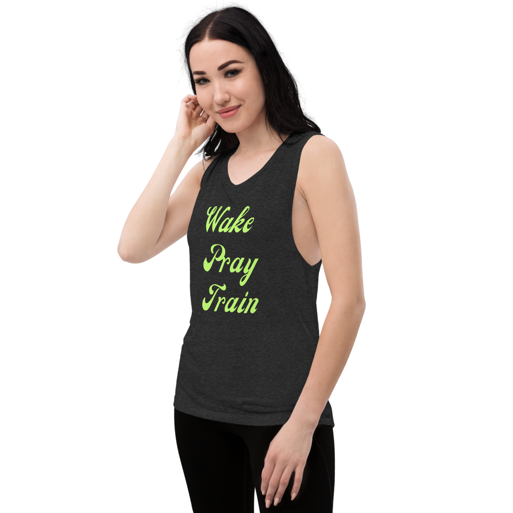 "Wake, Pray, Train" Ladies’ Muscle Tank