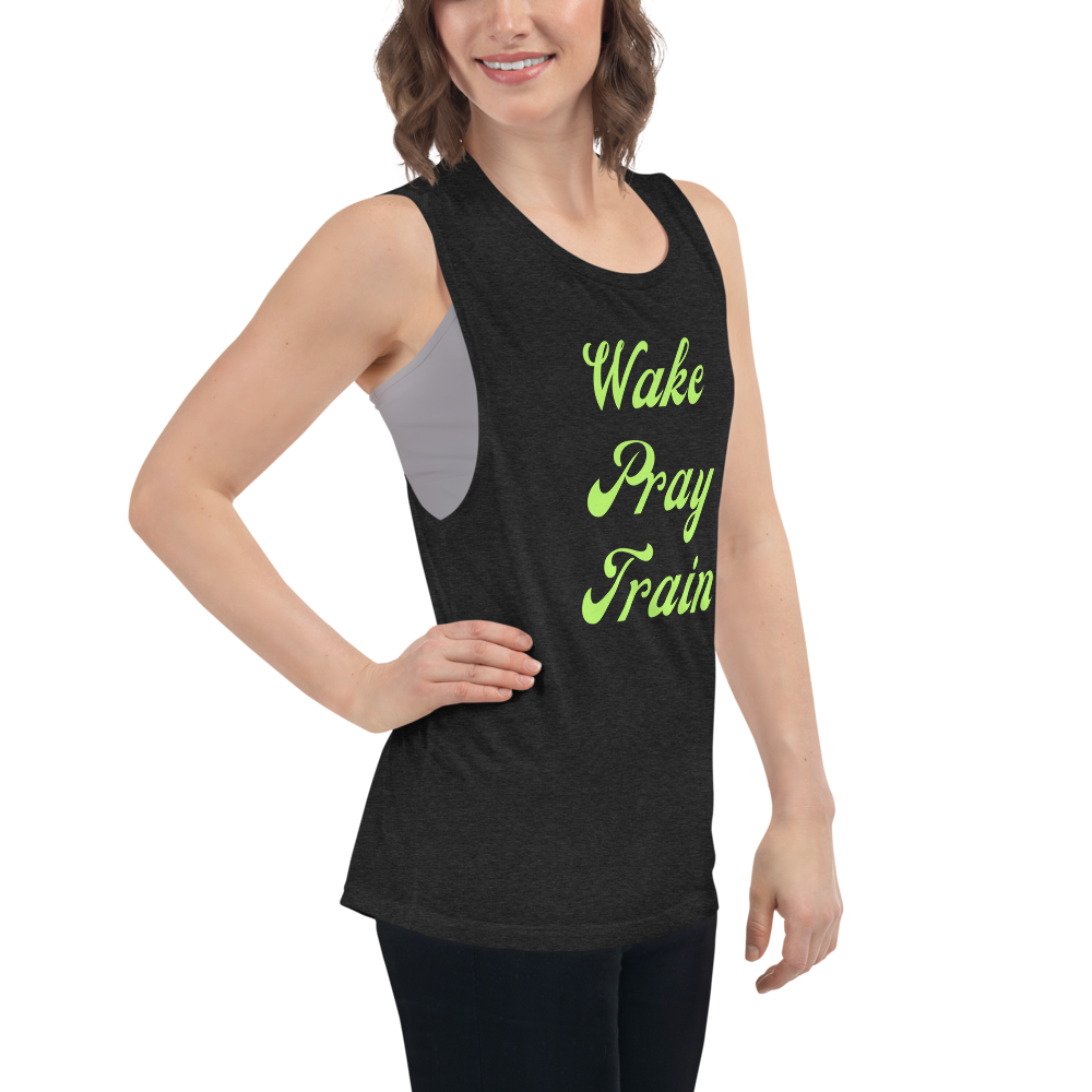 "Wake, Pray, Train" Ladies’ Muscle Tank